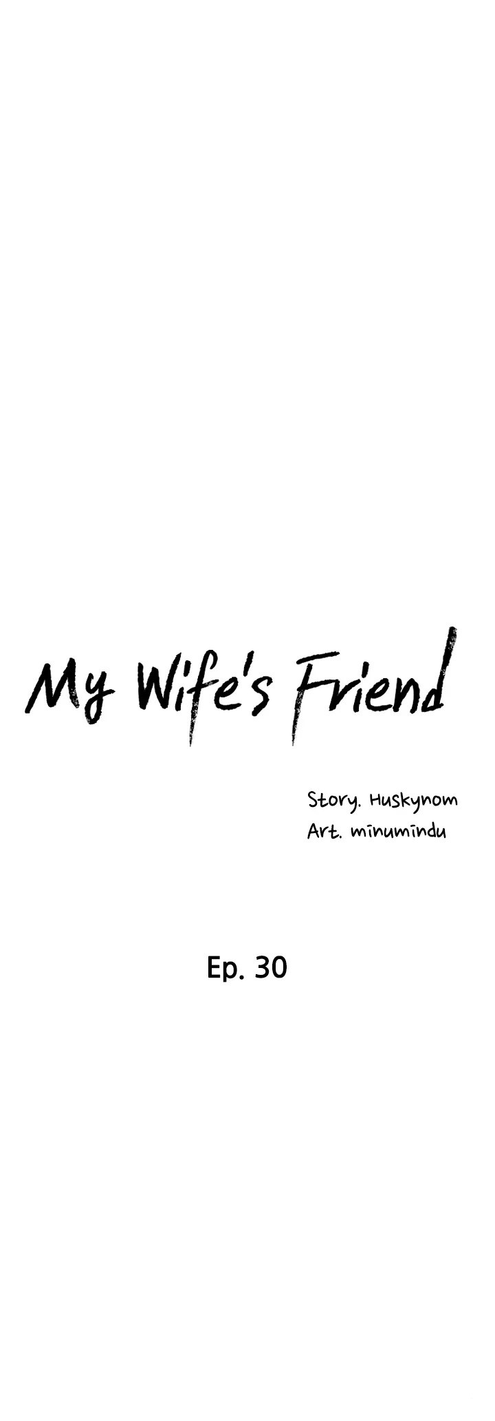 My Wife’s Friend - Chapter 30 Page 4