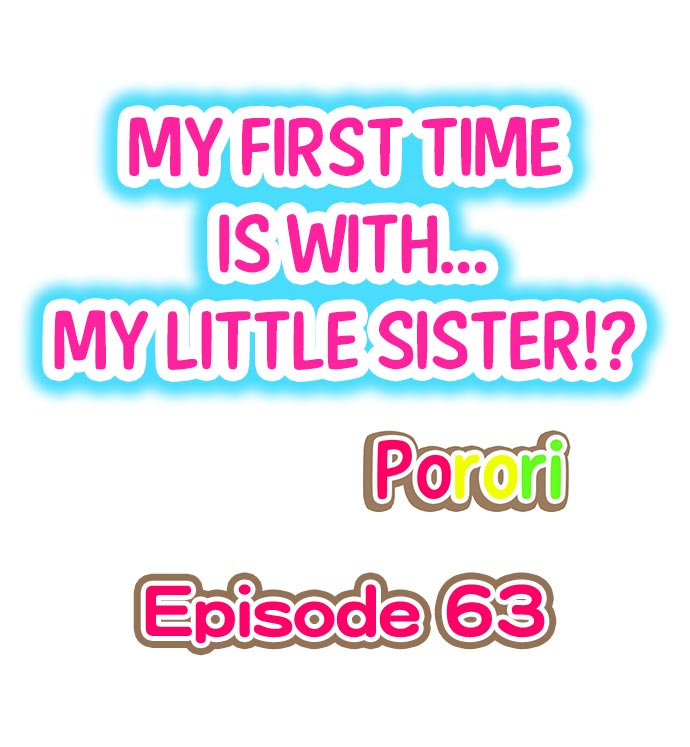 My First Time is with…. My Little Sister?! - Chapter 63 Page 1
