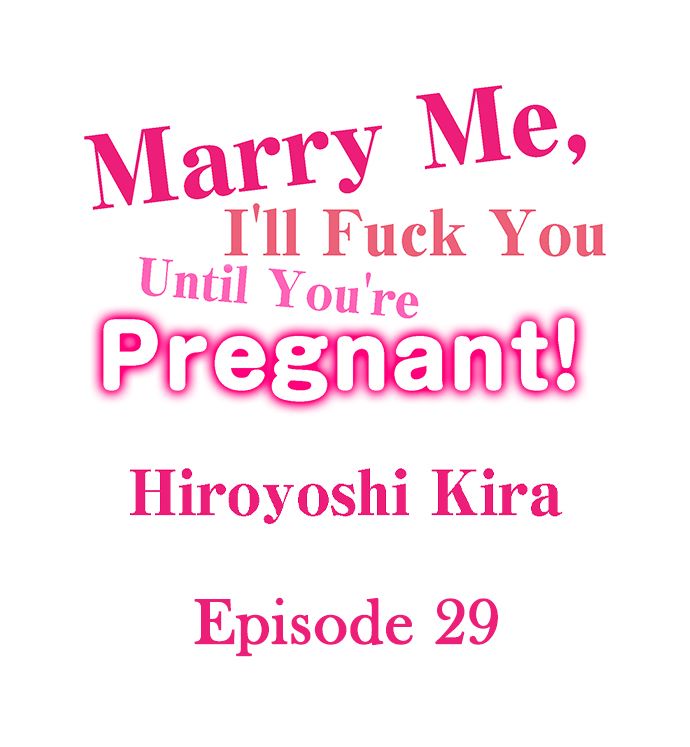 Marry Me, I’ll Fuck You Until You’re Pregnant! - Chapter 29 Page 1