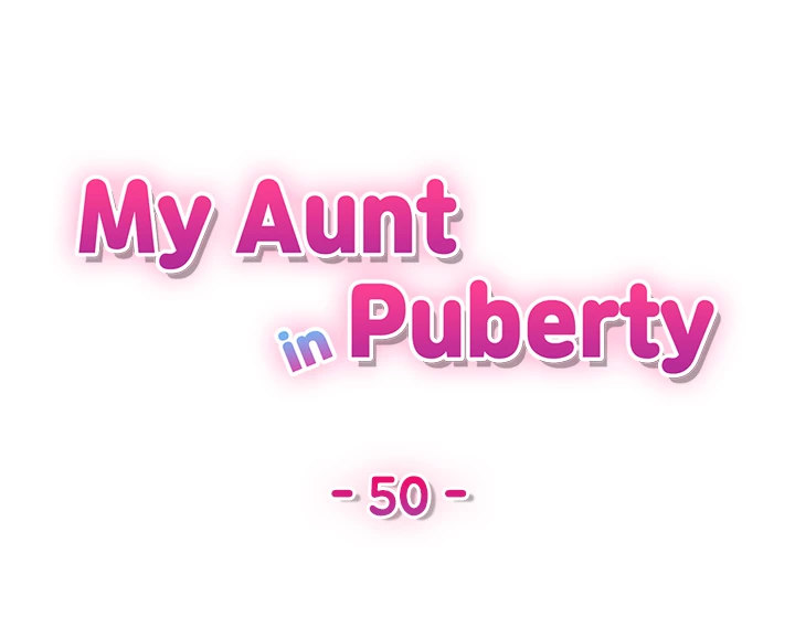 My Aunt in Puberty - Chapter 50 Page 5