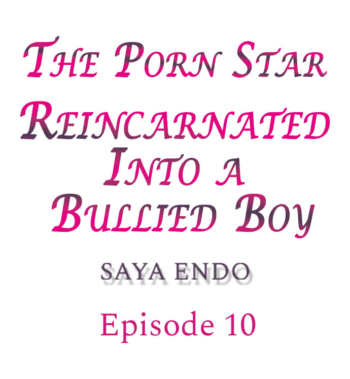 The Porn Star Reincarnated Into a Bullied Boy - Chapter 10 Page 1