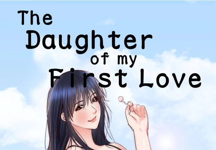 The Daughter of My First Love - Chapter 10 Page 1