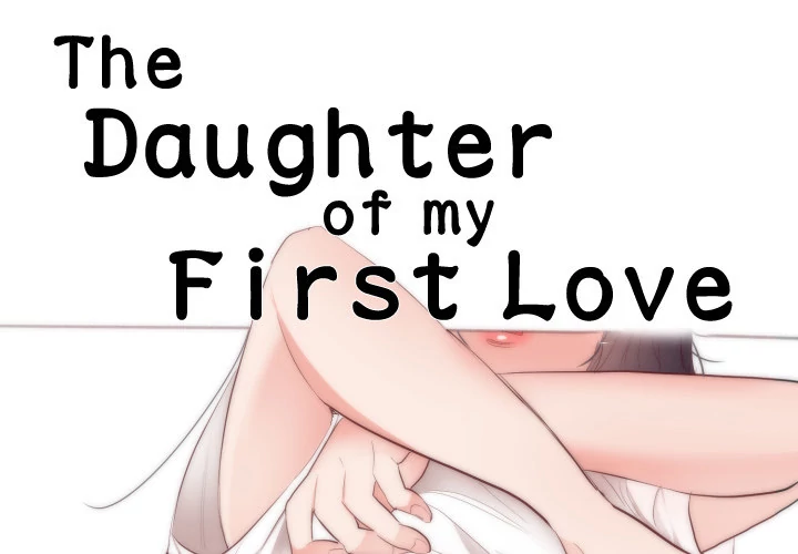 The Daughter of My First Love - Chapter 18 Page 1