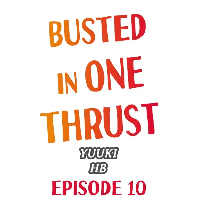 Busted in One Thrust - Chapter 10 Page 1
