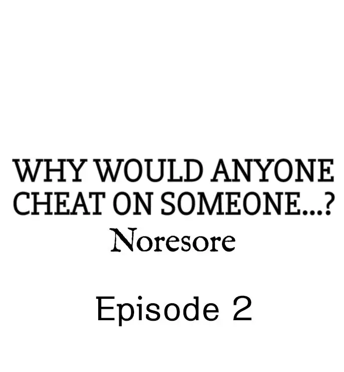 Why Would Anyone Cheat on Someone…? - Chapter 2 Page 1