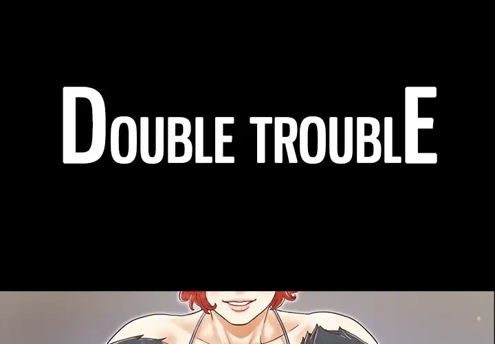 Double Trouble - Chapter 27 Page 1