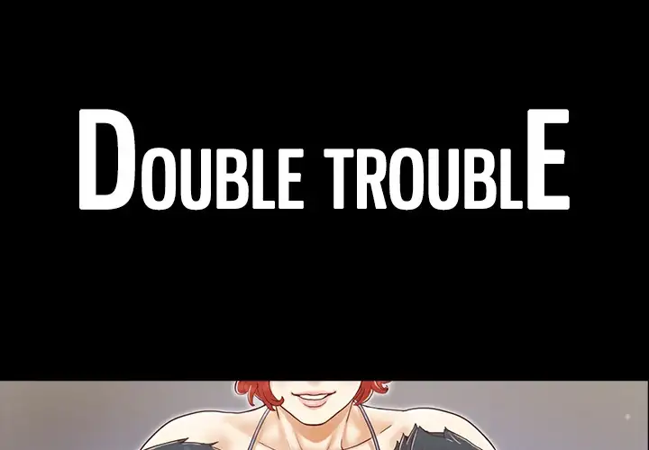 Double Trouble - Chapter 28 Page 1