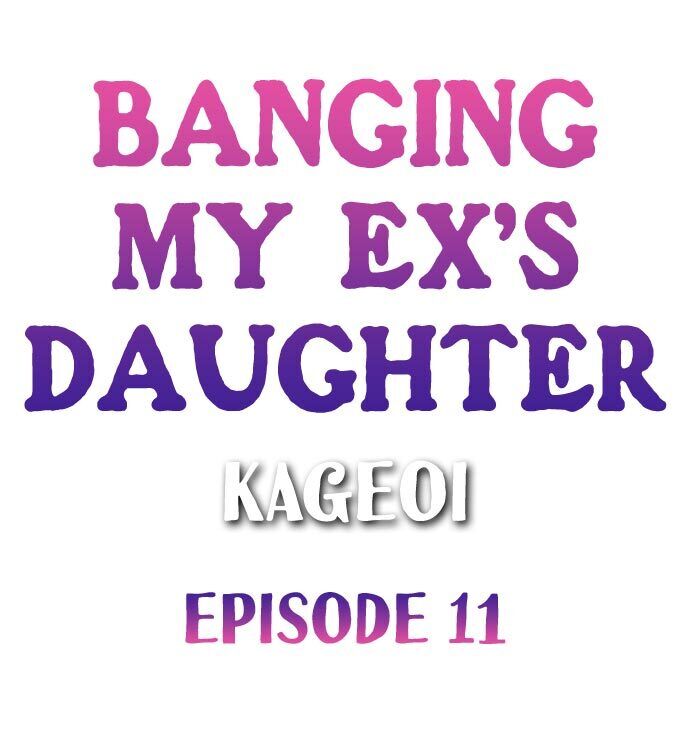 Banging My Ex's Daughter - Chapter 11 Page 1