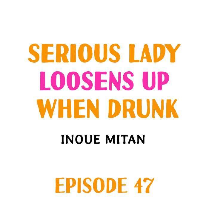 Serious Lady Loosens Up When Drunk - Chapter 47 Page 1