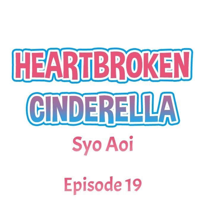 Heartbroken Cinderella - Chapter 19 Page 1
