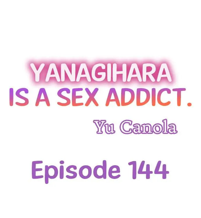 Yanagihara Is a Sex Addict. - Chapter 144 Page 1
