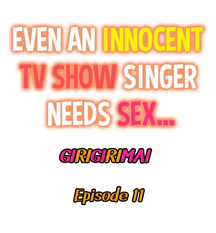Even an Innocent TV Show Singer Needs Sex… - Chapter 11 Page 1