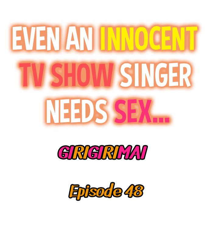 Even an Innocent TV Show Singer Needs Sex… - Chapter 48 Page 1