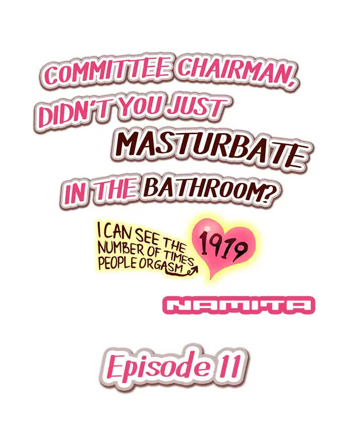 Committee Chairman, Didn’t You Just Masturbate In the Bathroom? I Can See the Number of Times People Orgasm - Chapter 11 Page 1
