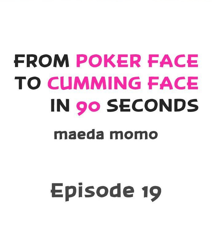 From Poker Face to Cumming Face in 90 Seconds - Chapter 19 Page 1