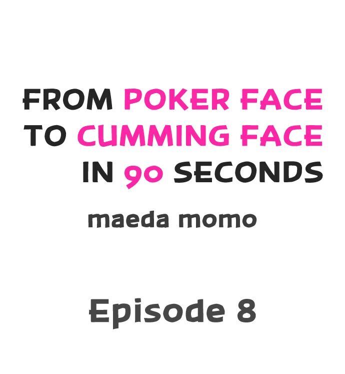 From Poker Face to Cumming Face in 90 Seconds - Chapter 8 Page 1