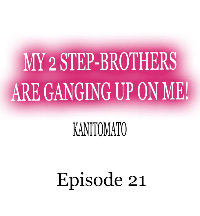 My 2 Step-Brothers are Ganging Up on Me! - Chapter 21 Page 1